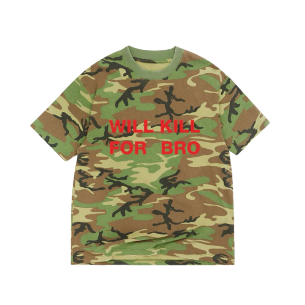 WILL KILL FOR BRO CAMO TEE